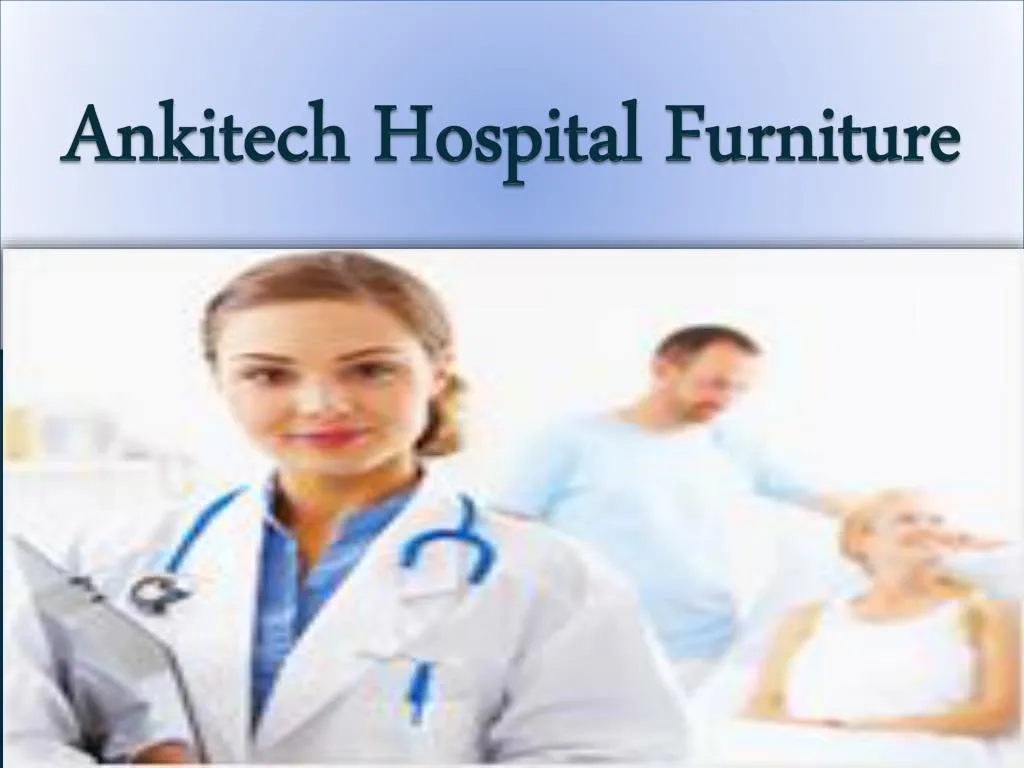 ankitech hospital furniture