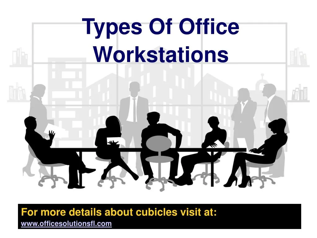types of office workstations