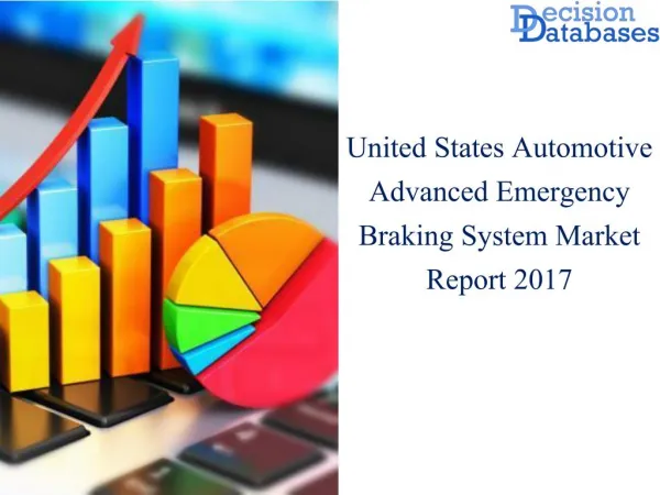 United States Automotive Advanced Emergency Braking System Market Key Manufacturers Analysis 2017