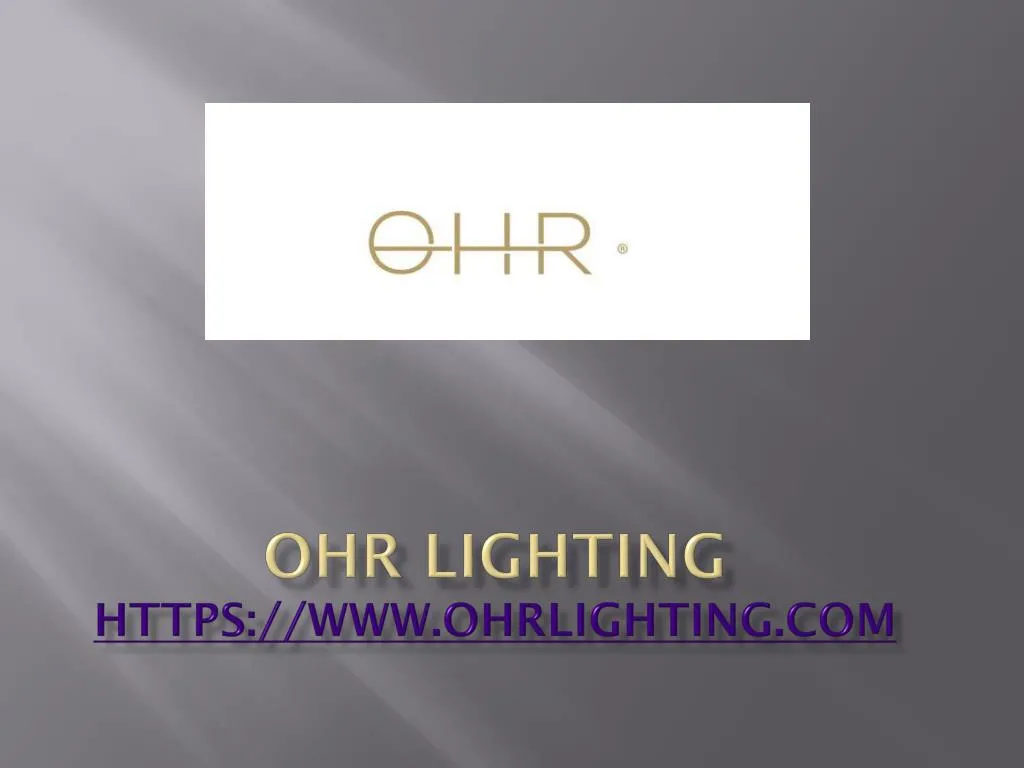 ohr lighting https www ohrlighting com