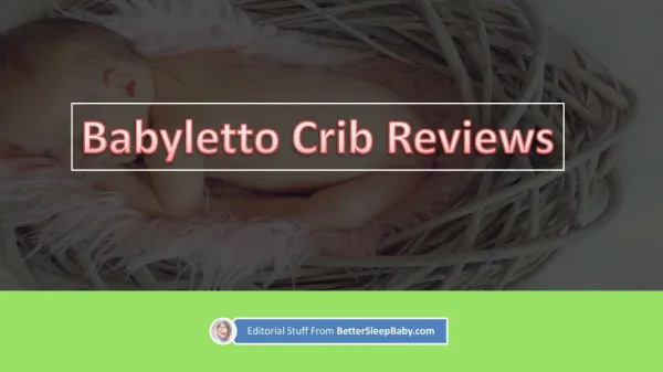 Babyletto Crib Reviews | Most Unbiased Reviews On Babyletto Crib