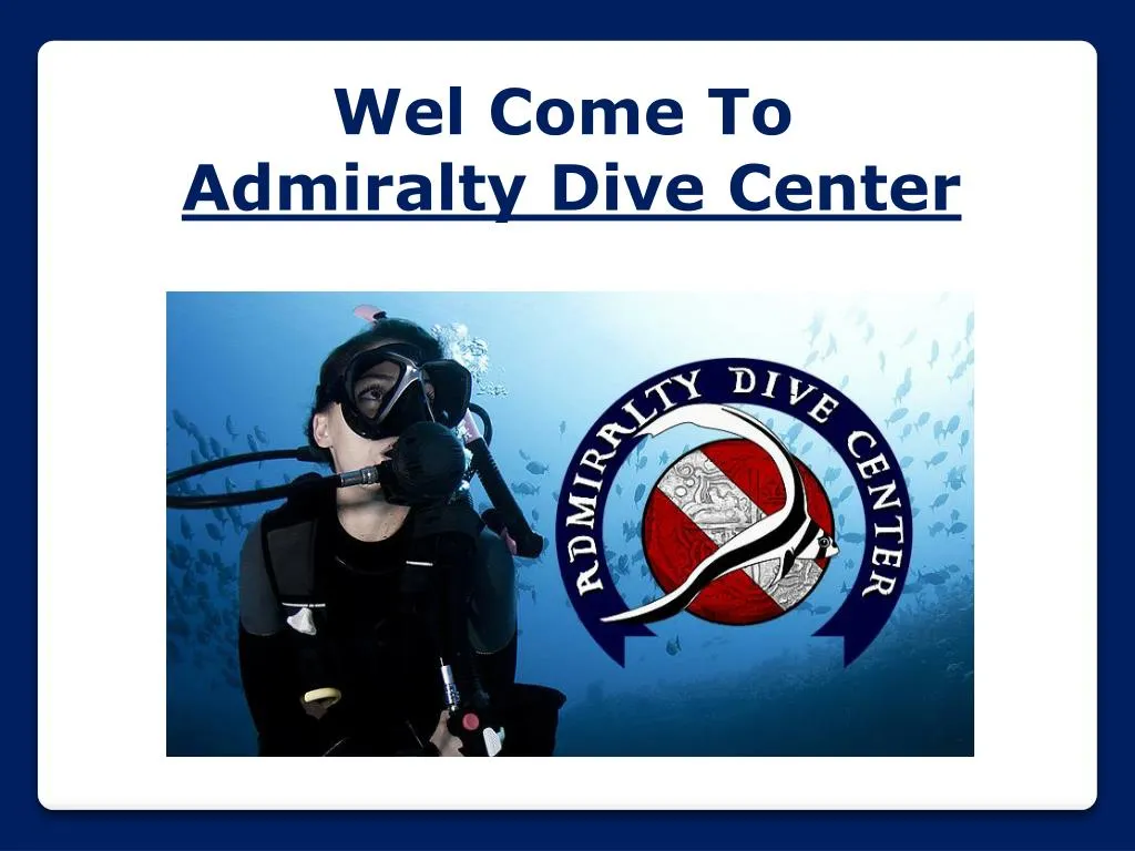 wel come to admiralty dive center