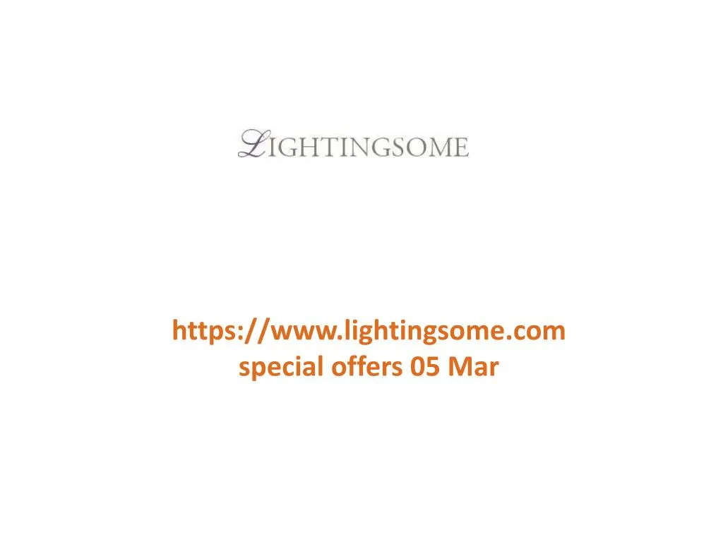 https www lightingsome com special offers 05 mar
