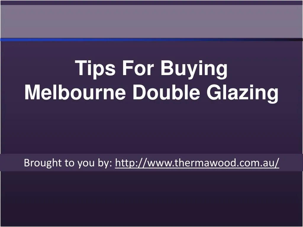 tips for buying melbourne double glazing