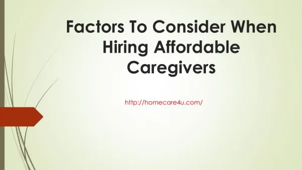 Factors To Consider When Hiring Affordable Caregivers