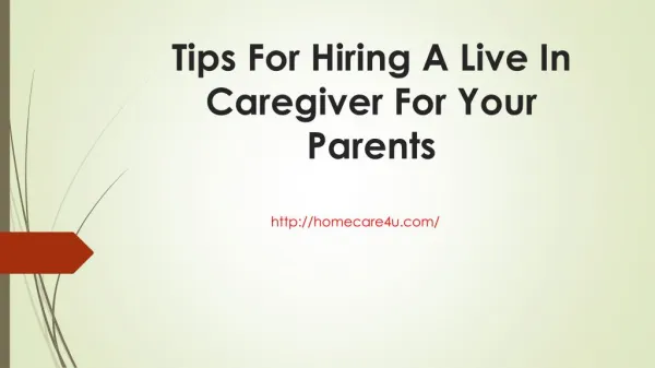 Tips For Hiring A Live In Caregiver For Your Parents