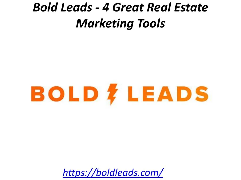 bold leads 4 great real estate marketing tools