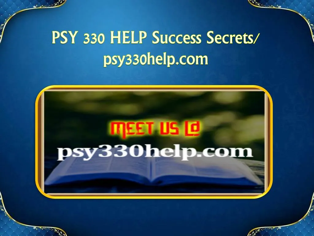 psy 330 help success secrets psy330help com