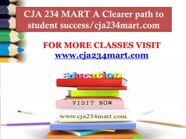 CJA 234 MART A Clearer path to student success/cja234mart.com