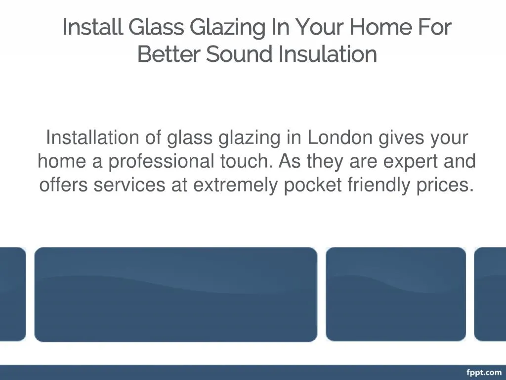 install glass glazing in your home for better