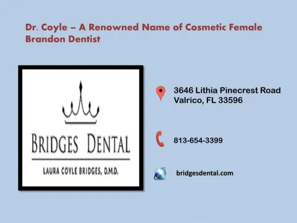 Valrico Dentist : Make Your Smile Better With Dr. Laura Bridges