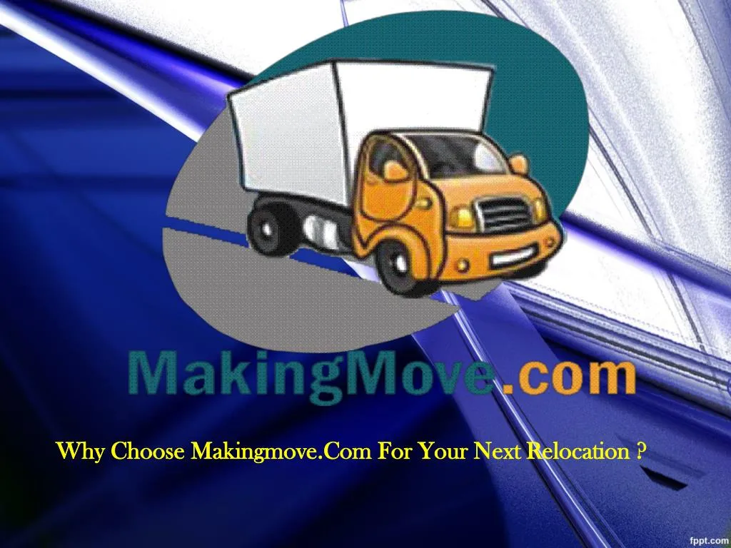 why choose why choose makingmove com makingmove