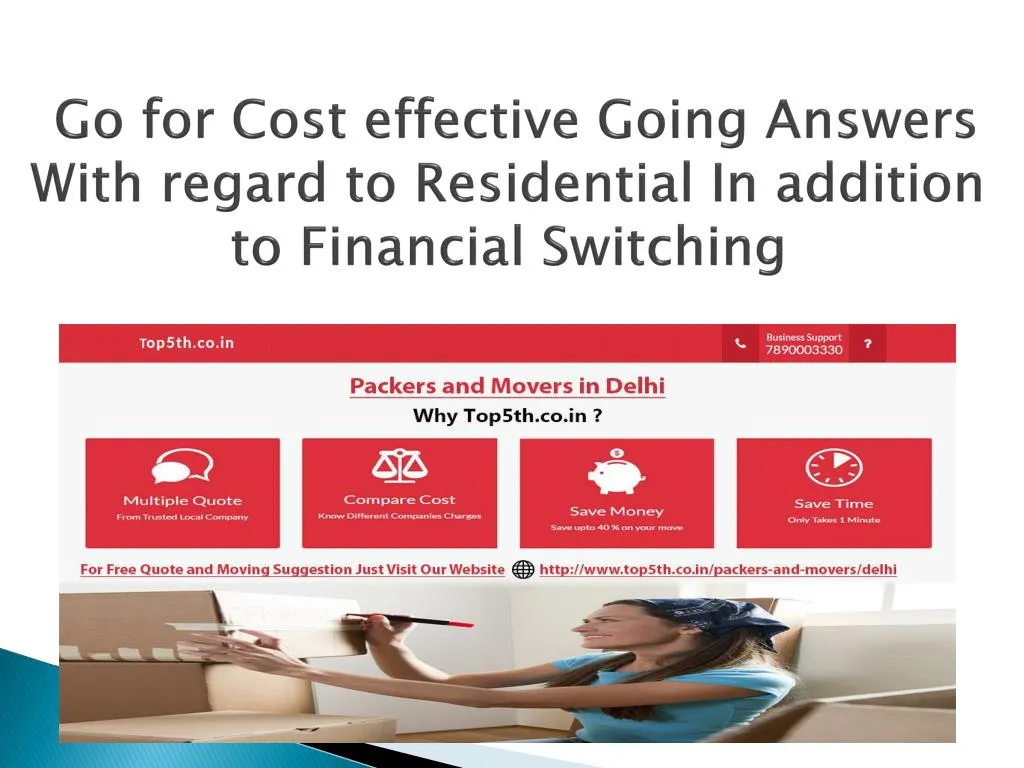 go for cost effective going answers with regard to residential in addition to financial switching