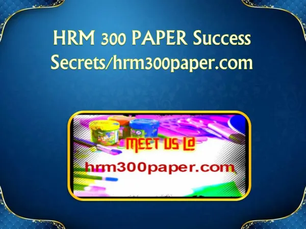 HRM 300 PAPER Success Secrets/hrm300paper.com