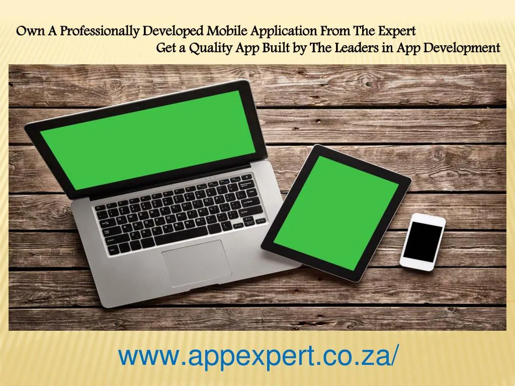 own a professionally developed mobile application