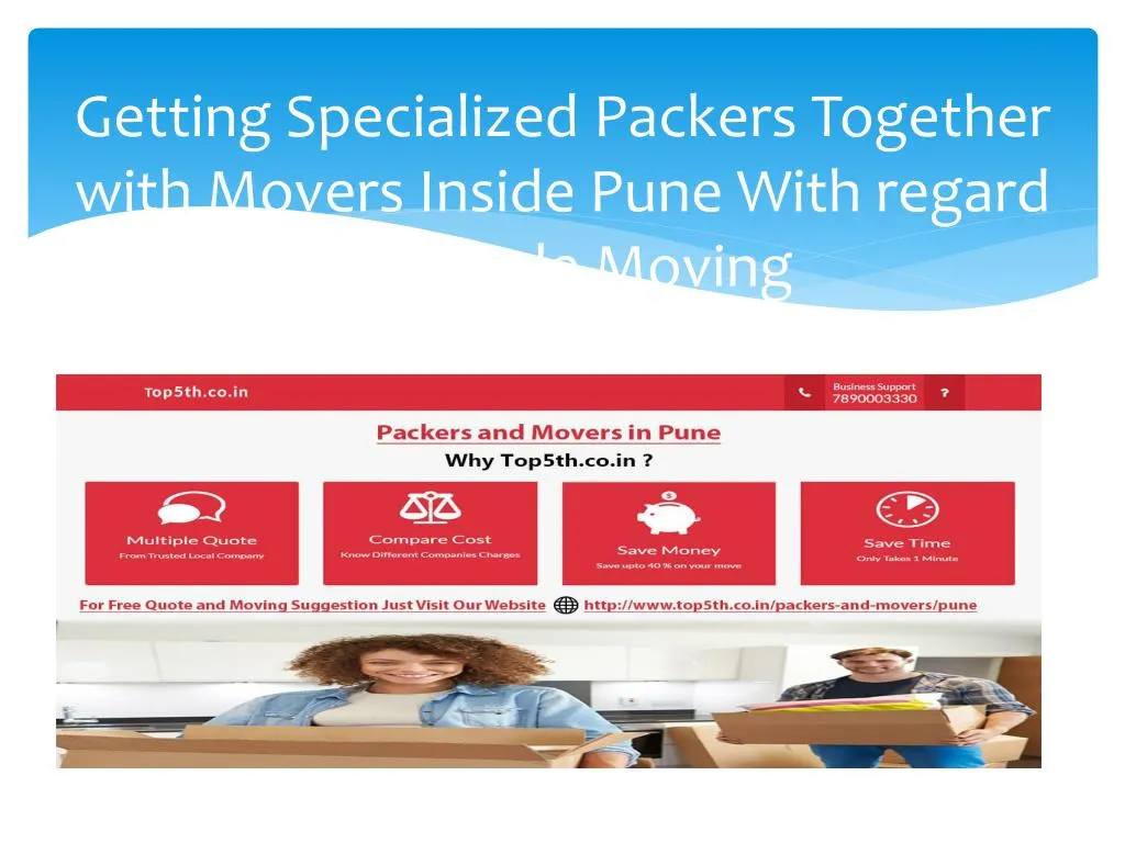 getting specialized packers together with movers inside pune with regard to simple moving