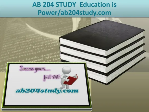 AB 204 STUDY Education is Power/ab204study.com