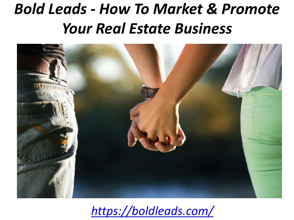 bold leads how to market promote your real estate