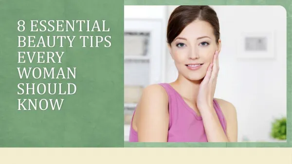 8 Essential Beauty tips every woman should know