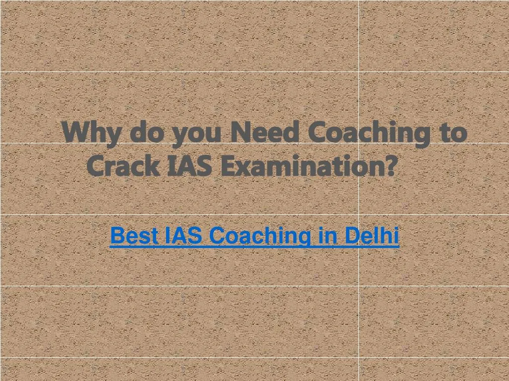 why do you need coaching to crack ias examination