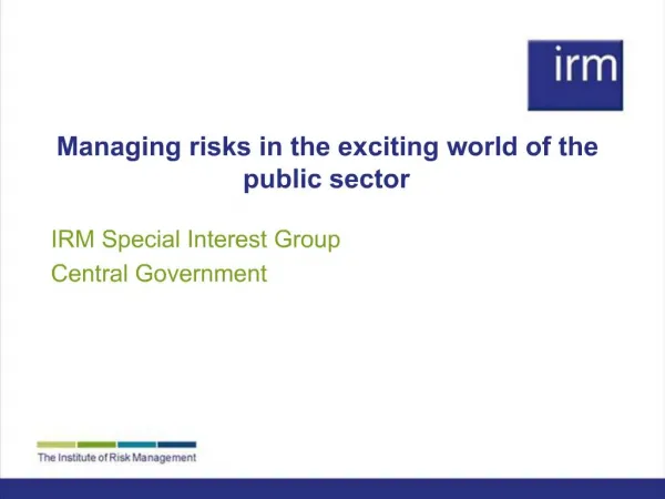 Managing risks in the exciting world of the public sector
