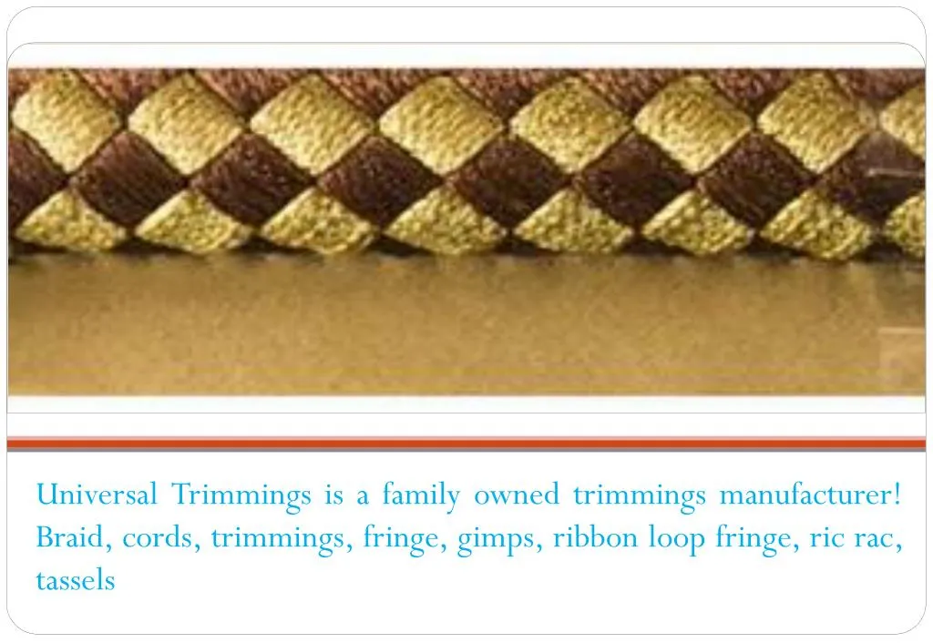 universal trimmings is a family owned trimmings