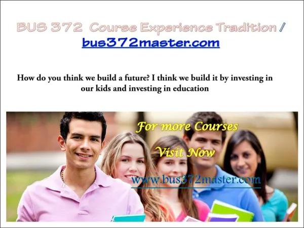 BUS 372 Course Experience Tradition / bus372master.com