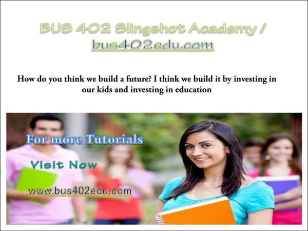 BUS 402 Slingshot Academy / bus402edu.com
