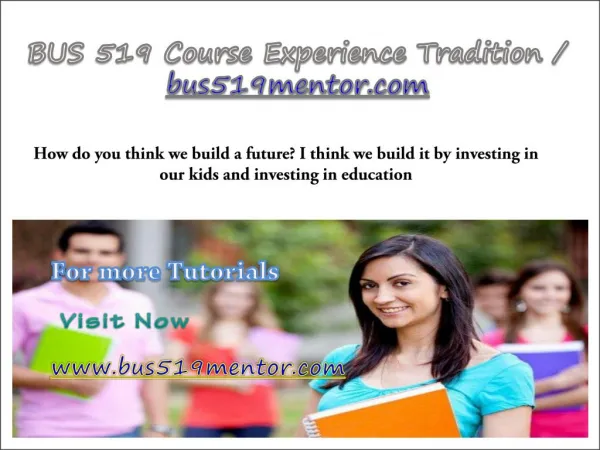 BUS 519 Course Experience Tradition / bus519mentor.com