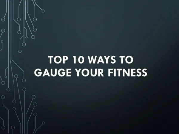 Top 10 Ways to Gauge Your Fitness