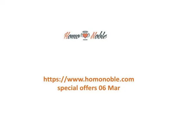 www.homonoble.com special offers 06 Mar