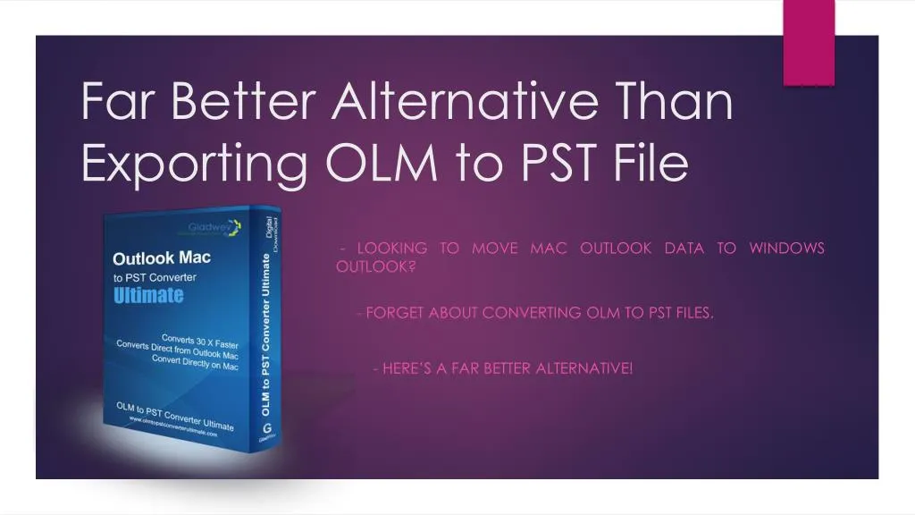 far better alternative than expor ting olm to pst file