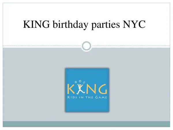 KING birthday parties NYC