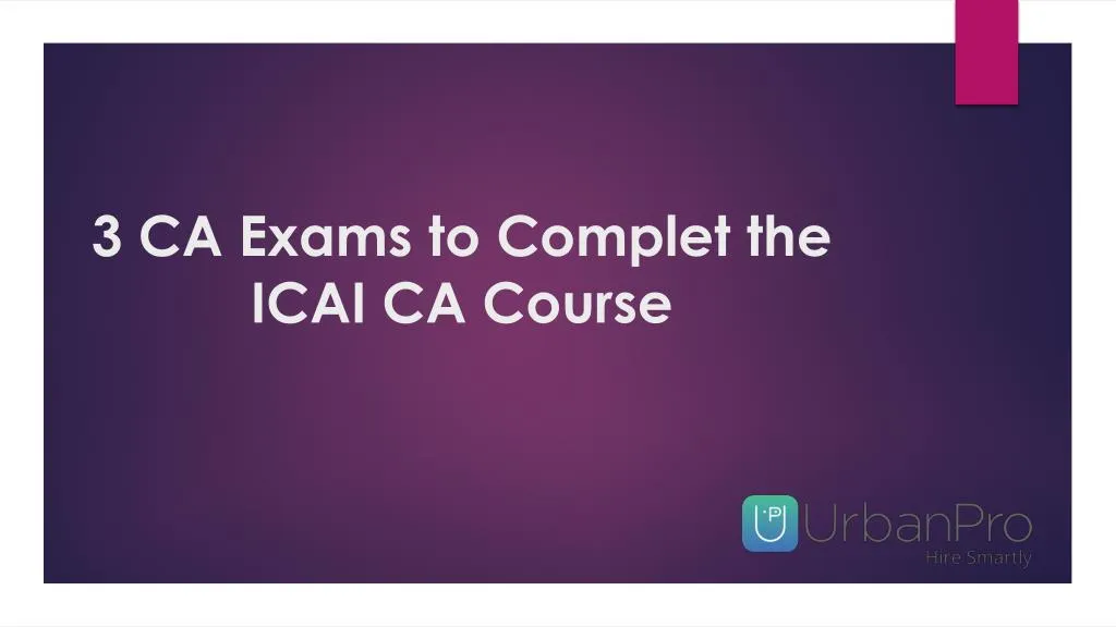 3 ca exams to complet the icai ca course