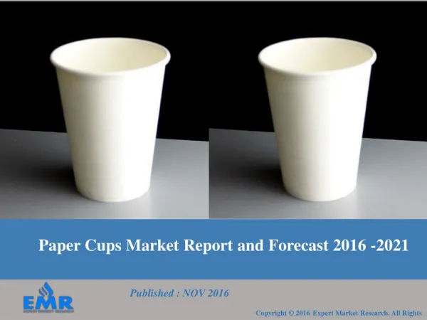 Paper Cups Market | Trends | Share | Size | Industry Report 2017-2022
