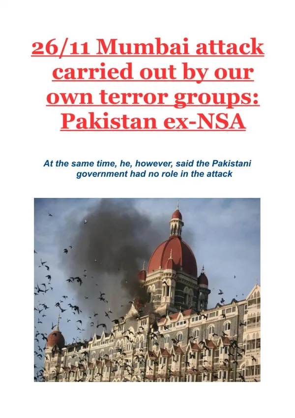 26/11 Mumbai attack carried out by our own terror groups: Pakistan ex-NSA