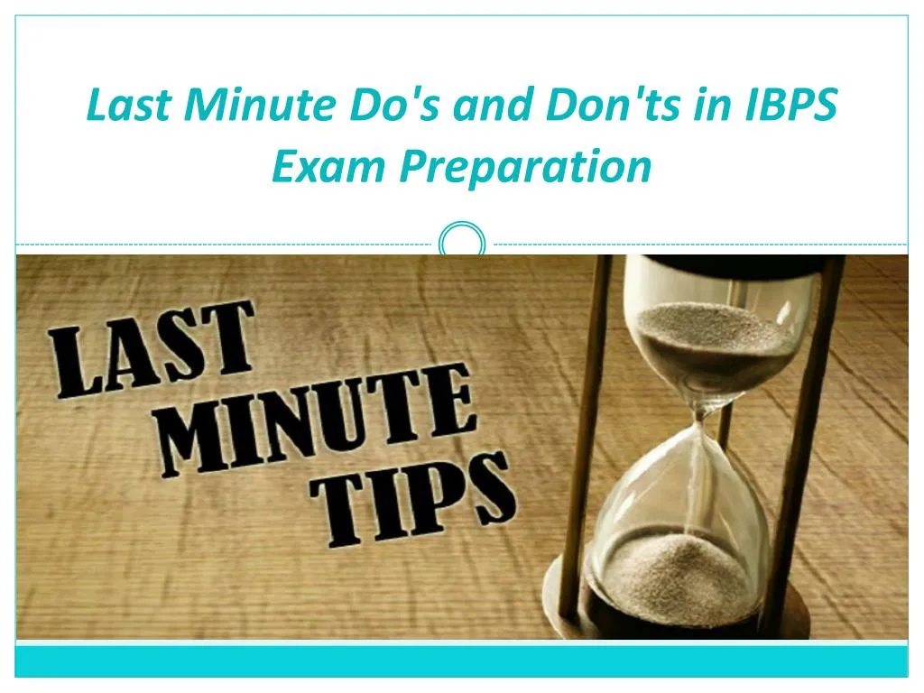 last minute do s and don ts in ibps exam preparation