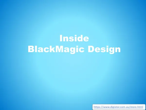 Inside BlackMagic Design