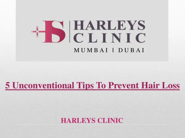 5 Unconventional Tips To Prevent Hair Loss