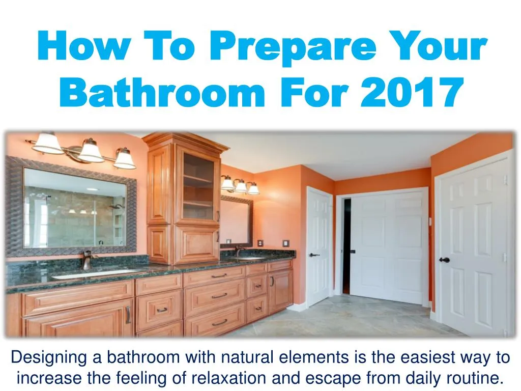 how to prepare your bathroom for 2017