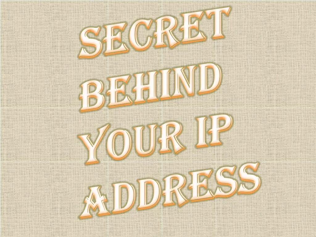 secret behind your ip address