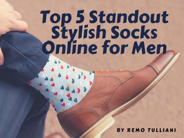 Top 5 Standout Stylish Socks Online For Men - Remo Tulliani