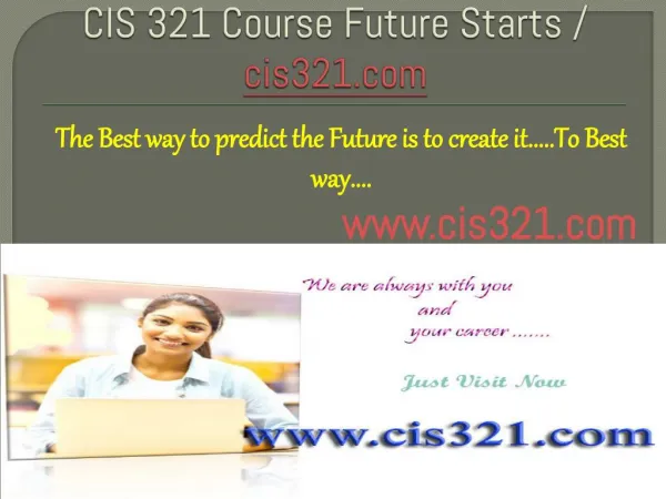CIS 321 Course Future Starts / cis321dotcom