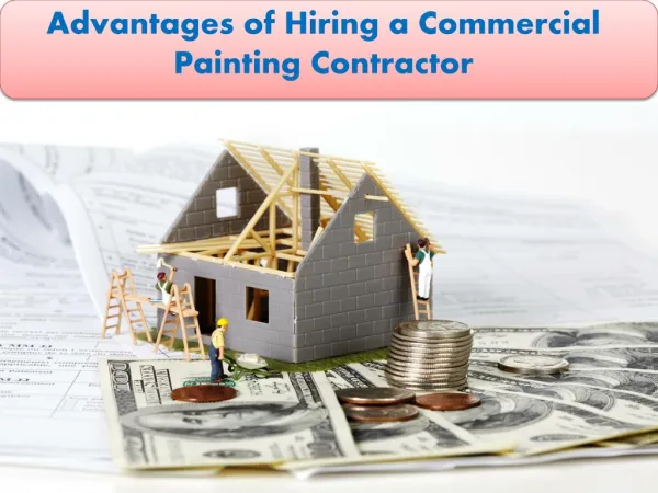 Advantages of Hiring a Commercial Painting Contractor