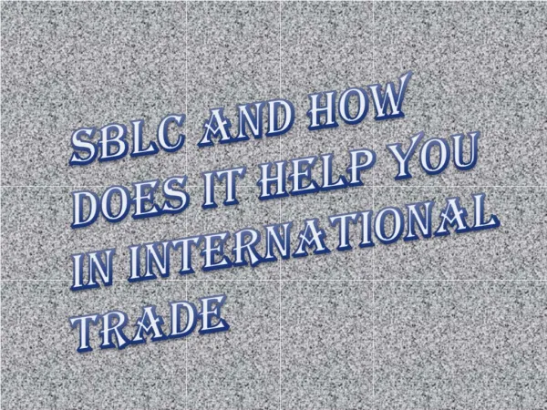 Get an SBLC & How it Helps in International Trade?