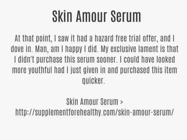 http://supplementforehealthy.com/skin-amour-serum/