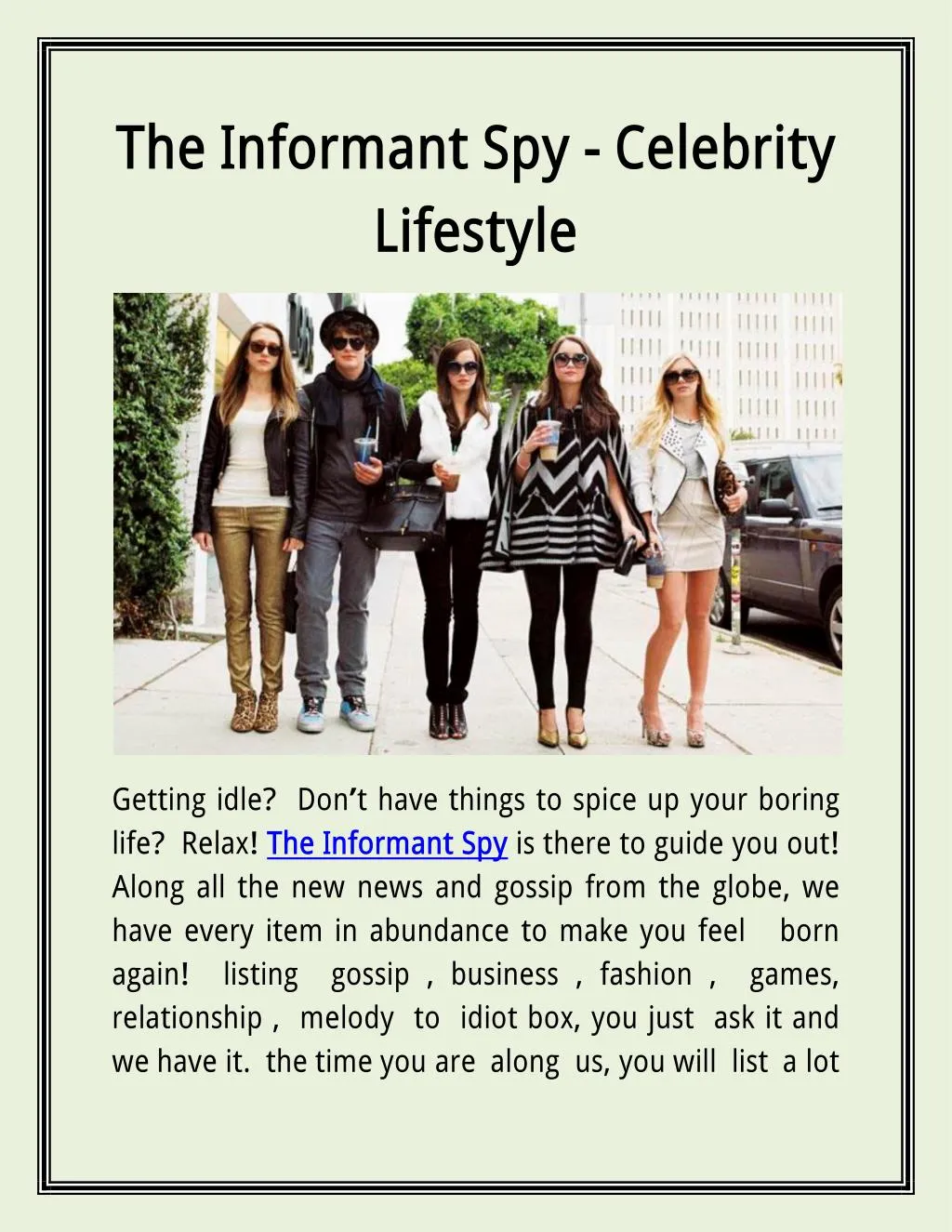 the informant spy celebrity lifestyle