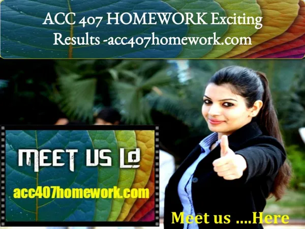 ACC 407 HOMEWORK Exciting Results -acc407homework.com