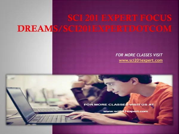 sci 201 expert Focus Dreams/sci201expertdotcom
