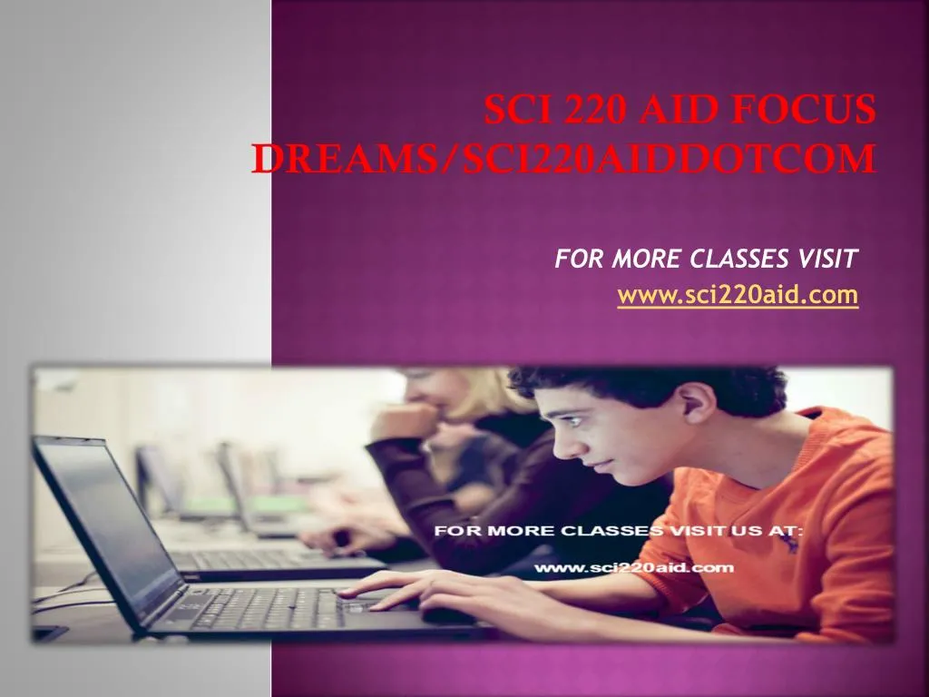 sci 220 aid focus dreams sci220aiddotcom